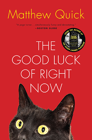 Matthew Quick: The Good Luck of Right Now